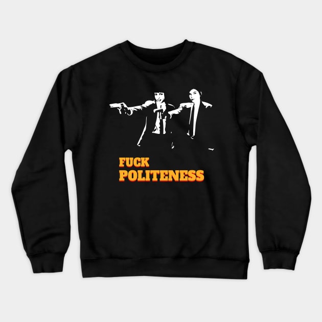 My Favorite Murder - Fuck Politeness Crewneck Sweatshirt by sqwear